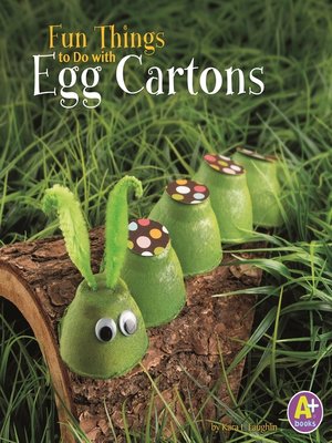 cover image of Fun Things to Do with Egg Cartons